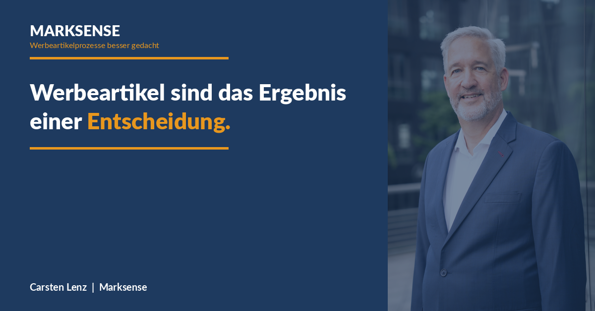 Werbeartikel sind keine Entscheidung. Sie sind das Ergebnis einer.